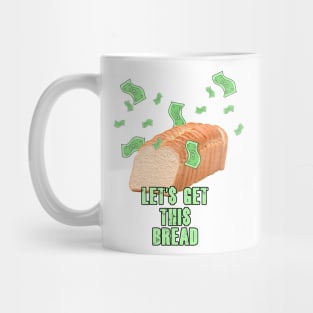 Let's Get This Bread Mug